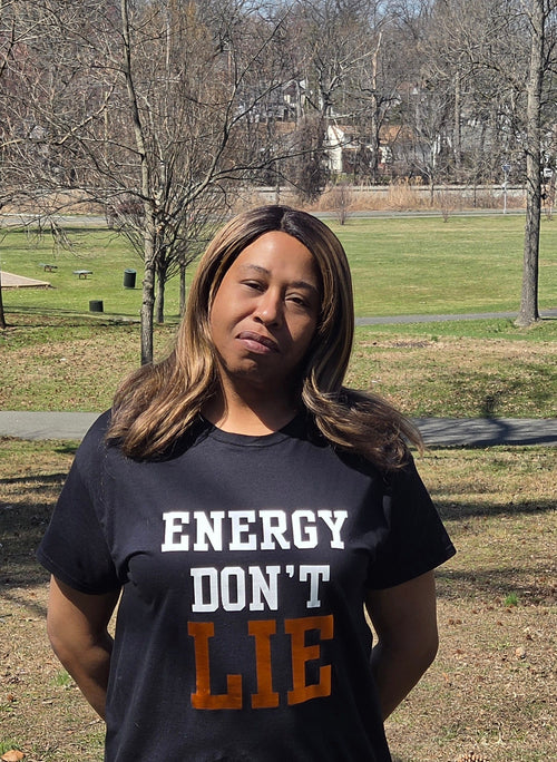Energy Don’t Lie Tee - Limited Drop